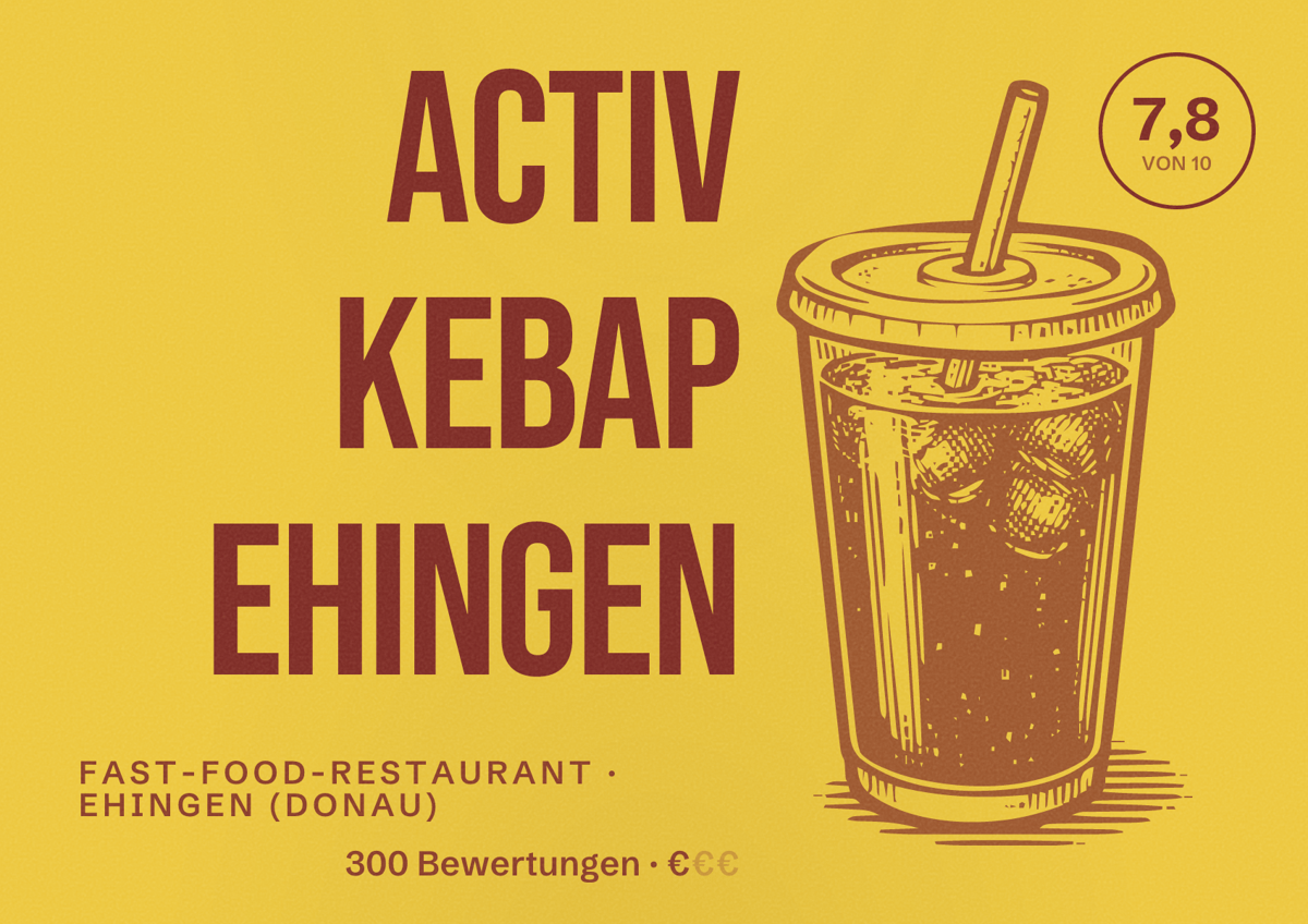 Illustriertes Poster von Activ Kebap Ehingen, Fast-Food-Restaurant in Ehingen (Donau): Bewertung 7,8 von 10 aus 300 Bewertungen, Preisniveau €