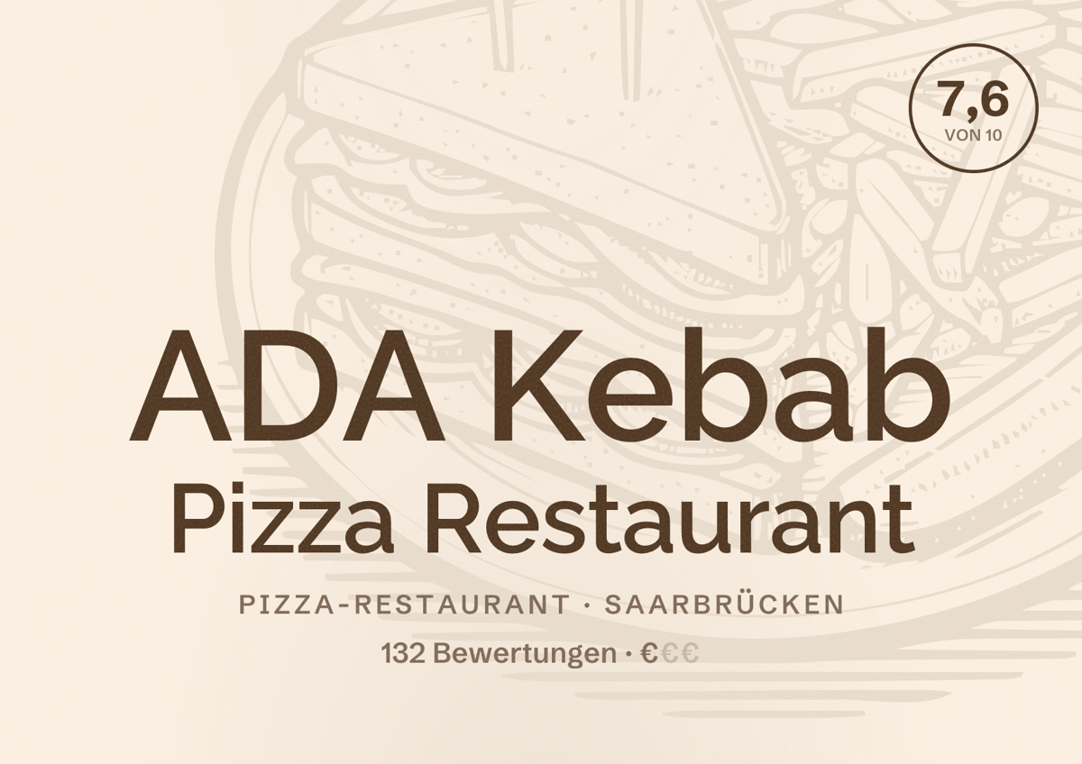 Illustriertes Poster von ADA Kebab Pizza Restaurant, Pizza-Restaurant in Saarbrücken: Bewertung 7,6 von 10 aus 132 Bewertungen, Preisniveau €