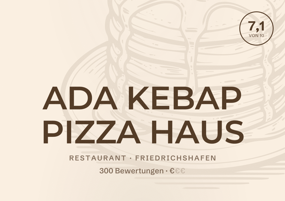 Illustriertes Poster von ADA KEBAP PIZZA HAUS, Restaurant in Friedrichshafen: Bewertung 7,1 von 10 aus 300 Bewertungen, Preisniveau €