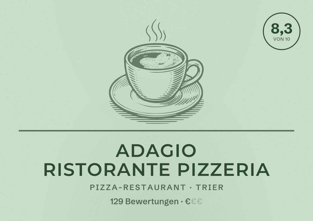 Illustriertes Poster von ADAGIO Ristorante Pizzeria, Pizza-Restaurant in Trier: Bewertung 8,3 von 10 aus 129 Bewertungen, Preisniveau €