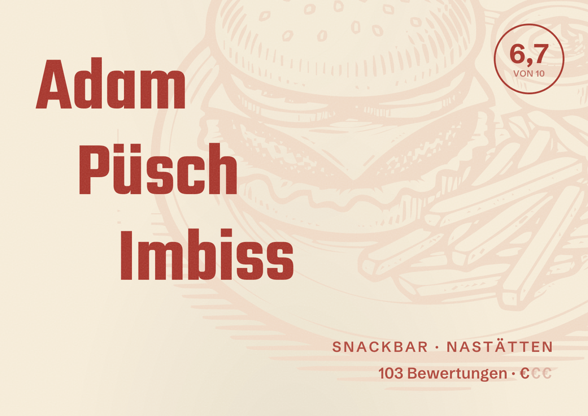 Illustriertes Poster von Adam Püsch Imbiss, Snackbar in Nastätten: Bewertung 6,7 von 10 aus 103 Bewertungen, Preisniveau €