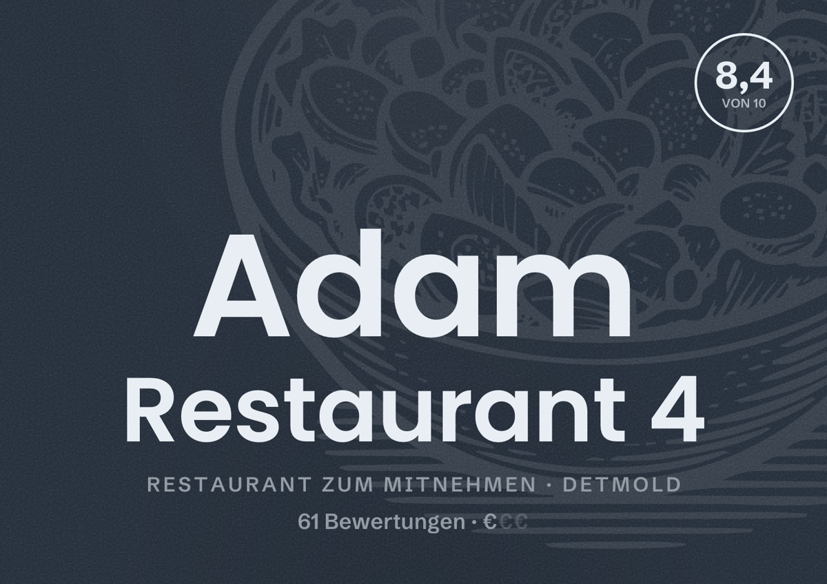 Illustriertes Poster von Adam Restaurant 4, Restaurant zum Mitnehmen in Detmold: Bewertung 8,4 von 10 aus 61 Bewertungen, Preisniveau €
