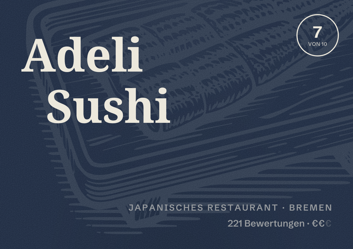 Illustriertes Poster von Adeli Sushi, Japanisches Restaurant in Bremen: Bewertung 7 von 10 aus 221 Bewertungen, Preisniveau €€