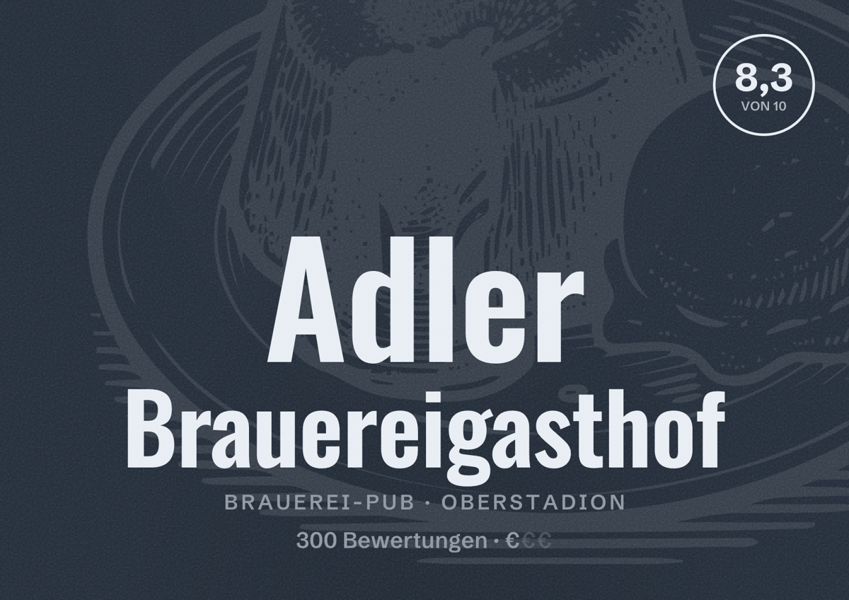 Illustriertes Poster von Adler Brauereigasthof, Brauerei-Pub in Oberstadion: Bewertung 8,3 von 10 aus 300 Bewertungen, Preisniveau €