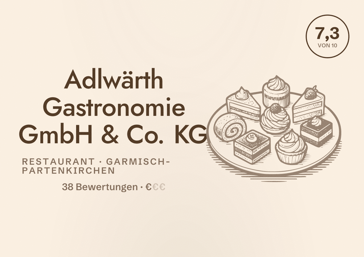 Illustriertes Poster von Adlwärth Gastronomie GmbH & Co. KG, Restaurant in Garmisch-Partenkirchen: Bewertung 7,3 von 10 aus 38 Bewertungen, Preisniveau €