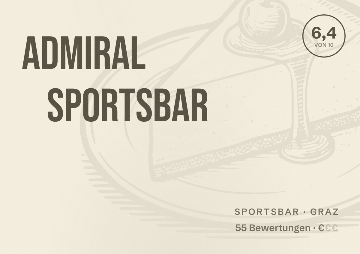 Illustriertes Poster von ADMIRAL Sportsbar, Sportsbar in Graz: Bewertung 6,4 von 10 aus 55 Bewertungen, Preisniveau €