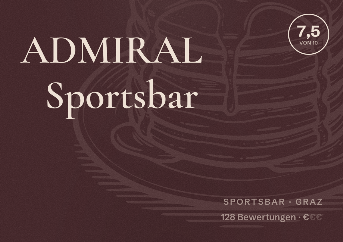 Illustriertes Poster von ADMIRAL Sportsbar, Sportsbar in Graz: Bewertung 7,5 von 10 aus 128 Bewertungen, Preisniveau €