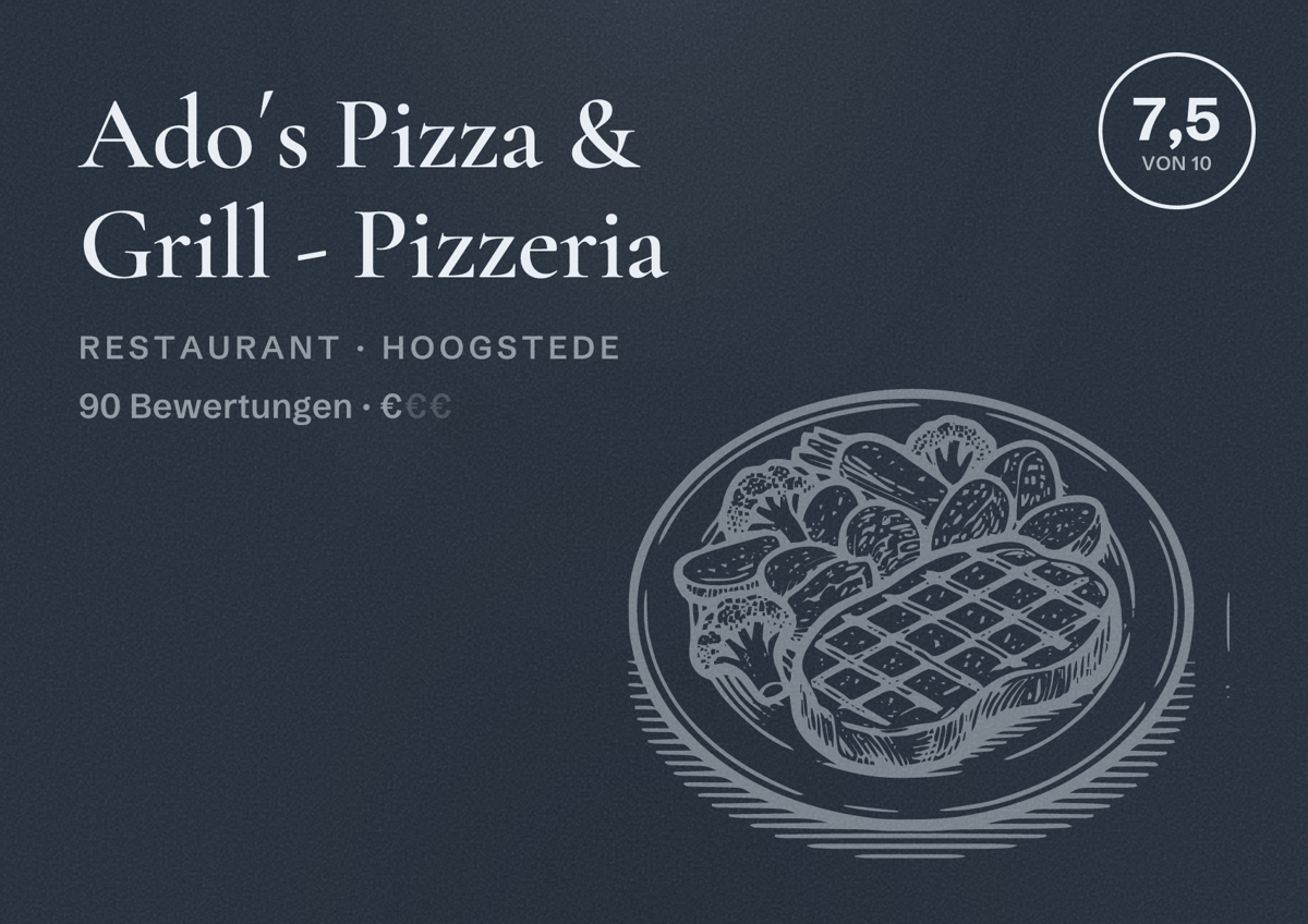 Illustriertes Poster von Ado´s Pizza & Grill - Pizzeria, Restaurant in Hoogstede: Bewertung 7,5 von 10 aus 90 Bewertungen, Preisniveau €