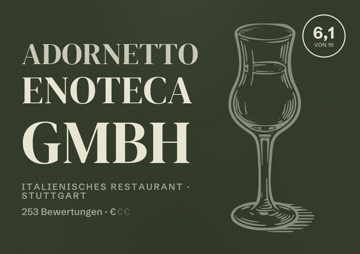 Illustriertes Poster von Adornetto Enoteca GmbH, Italienisches Restaurant in Stuttgart: Bewertung 6,1 von 10 aus 253 Bewertungen, Preisniveau €