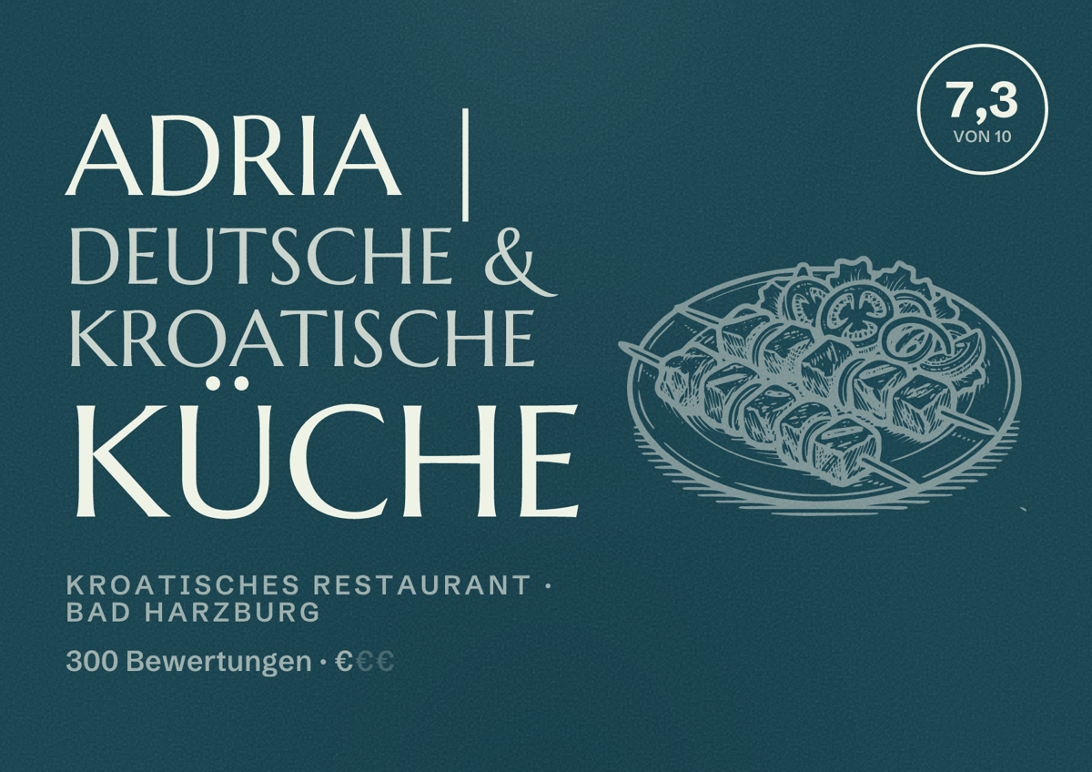 Illustriertes Poster von Adria | deutsche & kroatische Küche, Kroatisches Restaurant in Bad Harzburg: Bewertung 7,3 von 10 aus 300 Bewertungen, Preisniveau €