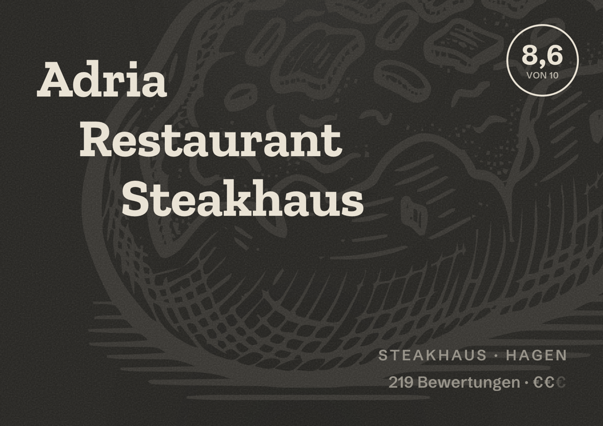Illustriertes Poster von Adria Restaurant Steakhaus, Steakhaus in Hagen: Bewertung 8,6 von 10 aus 219 Bewertungen, Preisniveau €€