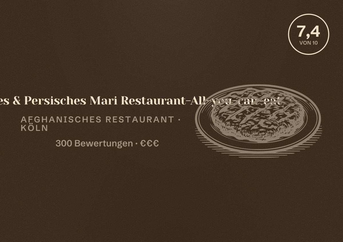 Illustriertes Poster von Afghanisches & Persisches Mari Restaurant-All-you-can-eat, Afghanisches Restaurant in Köln: Bewertung 7,4 von 10 aus 300 Bewertungen, Preisniveau €€€