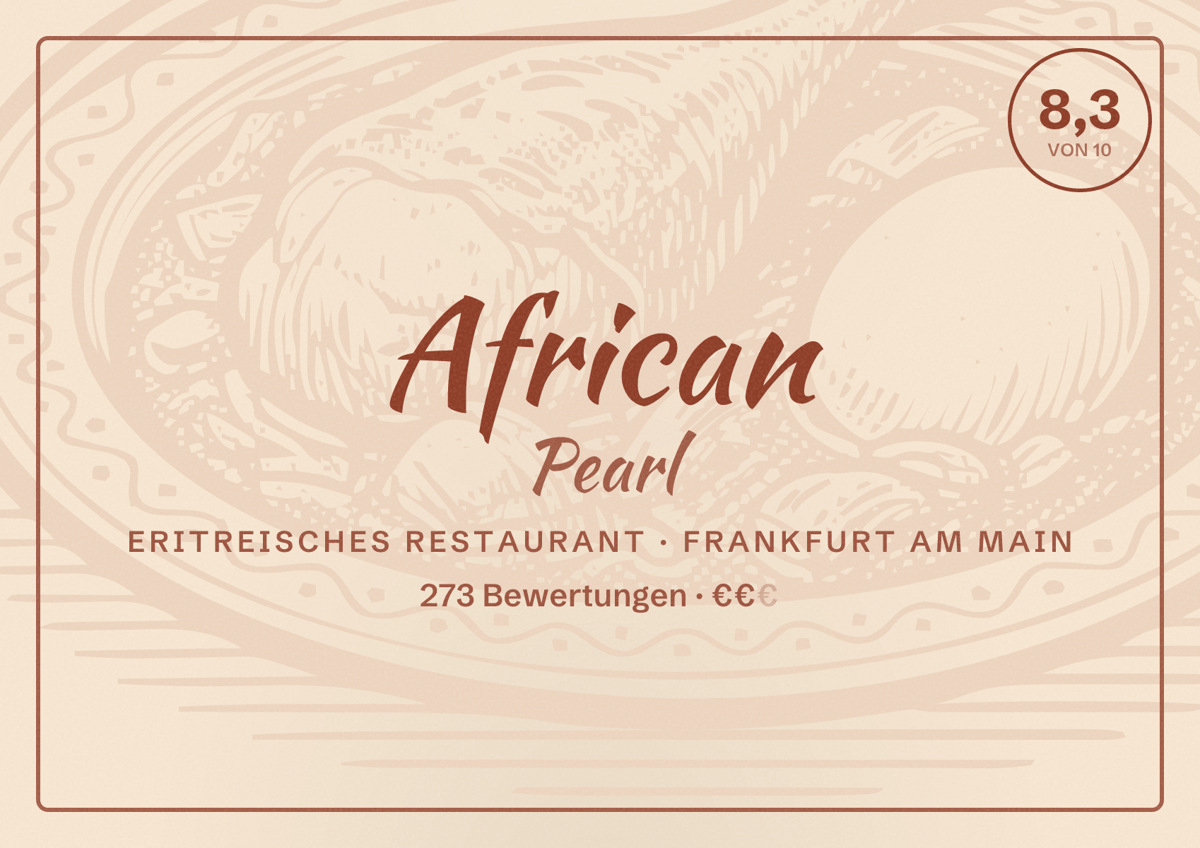 Illustriertes Poster von African Pearl, Eritreisches Restaurant in Frankfurt am Main: Bewertung 8,3 von 10 aus 273 Bewertungen, Preisniveau €€