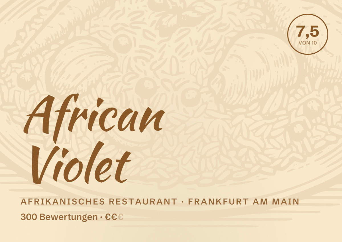 Illustriertes Poster von African Violet, Afrikanisches Restaurant in Frankfurt am Main: Bewertung 7,5 von 10 aus 300 Bewertungen, Preisniveau €€