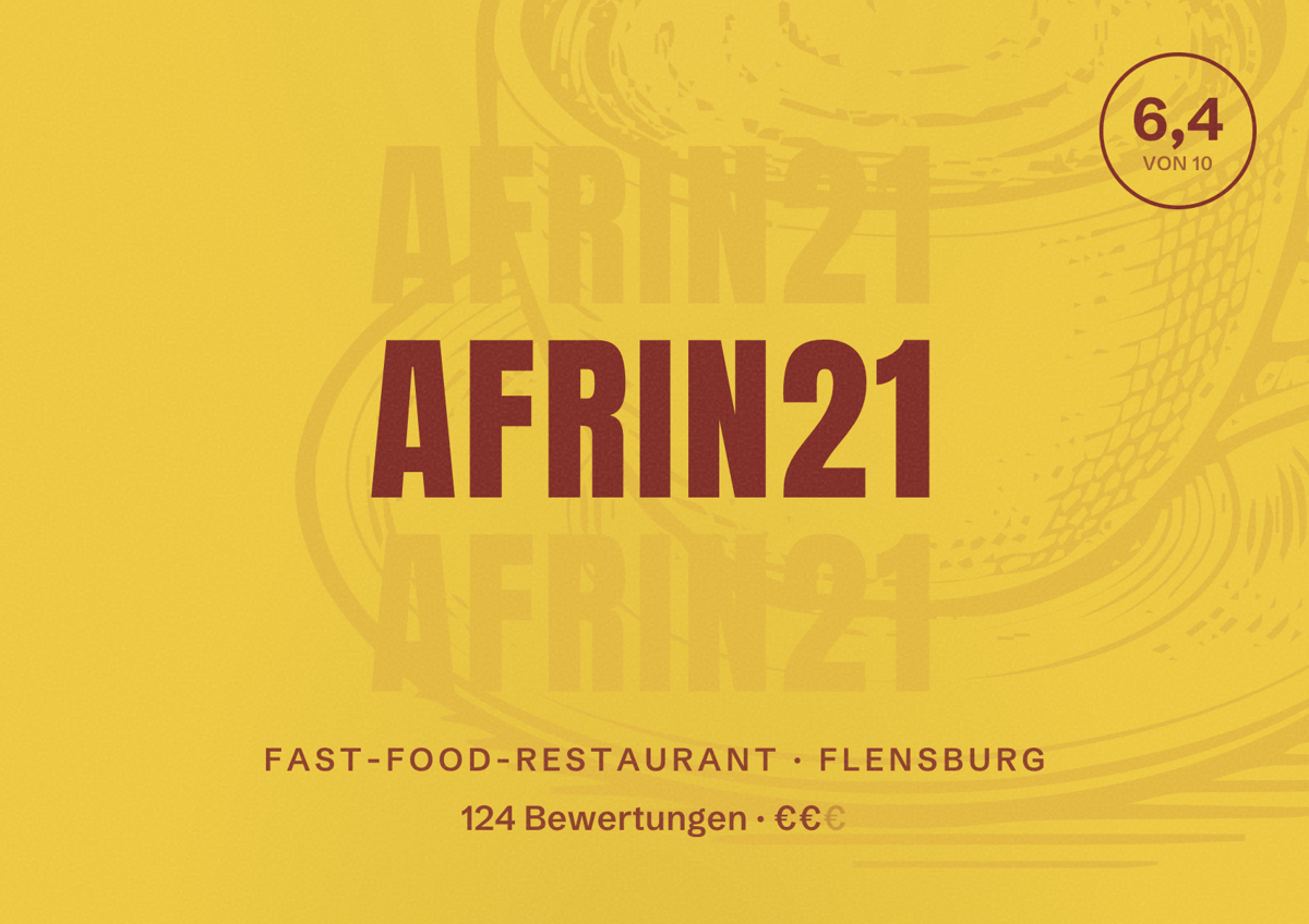 Illustriertes Poster von Afrin21, Fast-Food-Restaurant in Flensburg: Bewertung 6,4 von 10 aus 124 Bewertungen, Preisniveau €€