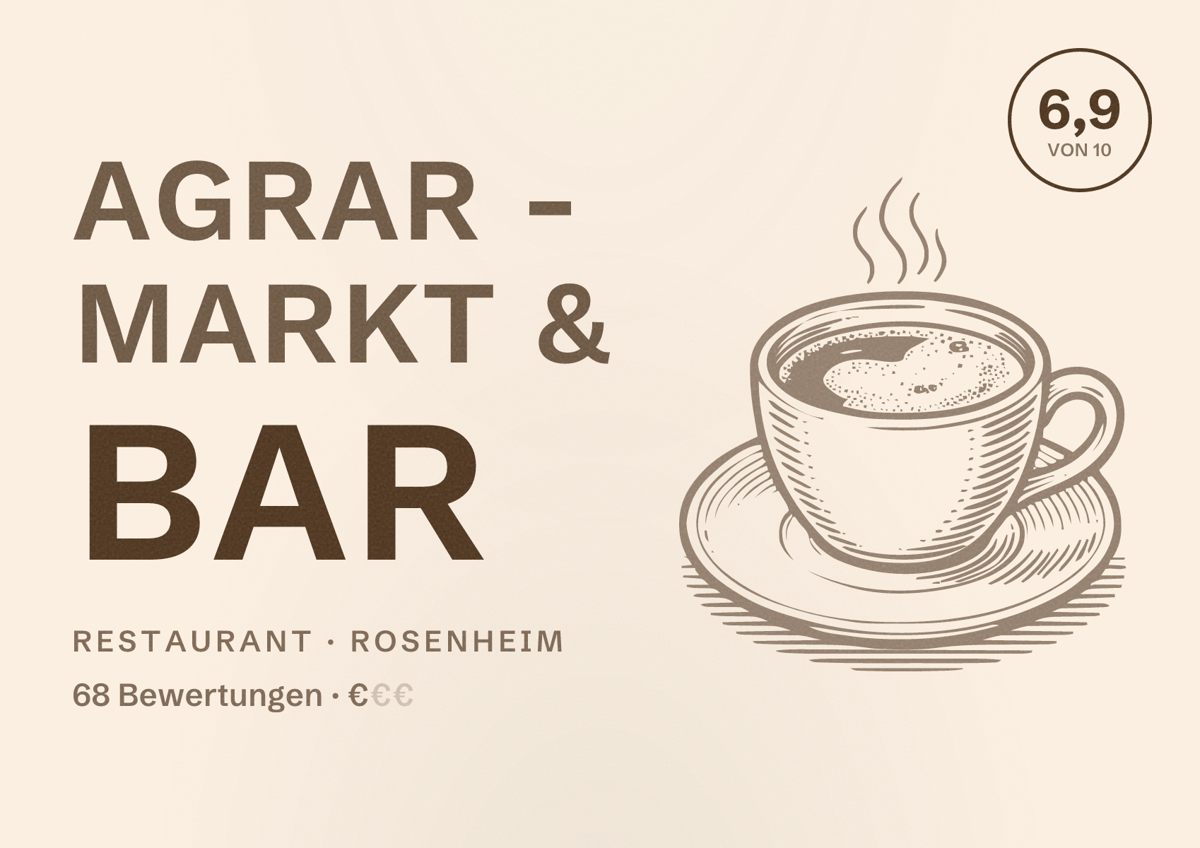 Illustriertes Poster von AGRAR - Markt & Bar, Restaurant in Rosenheim: Bewertung 6,9 von 10 aus 68 Bewertungen, Preisniveau €