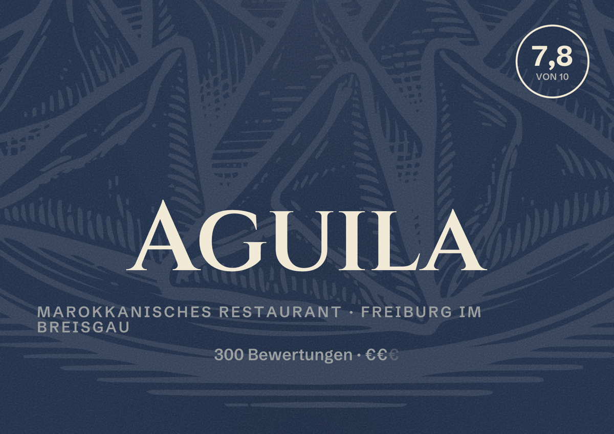 Illustriertes Poster von Aguila, Marokkanisches Restaurant in Freiburg im Breisgau: Bewertung 7,8 von 10 aus 300 Bewertungen, Preisniveau €€