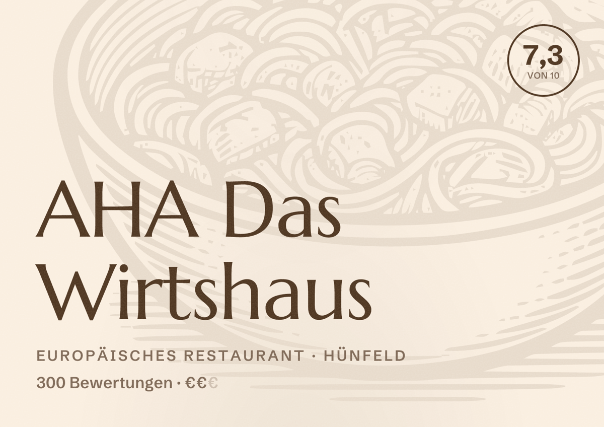 Illustriertes Poster von AHA Das Wirtshaus, Europäisches Restaurant in Hünfeld: Bewertung 7,3 von 10 aus 300 Bewertungen, Preisniveau €€