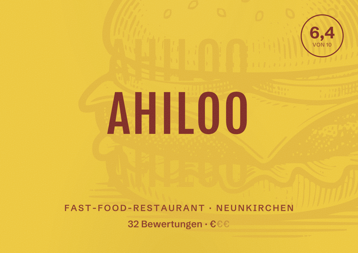 Illustriertes Poster von Ahiloo, Fast-Food-Restaurant in Neunkirchen: Bewertung 6,4 von 10 aus 32 Bewertungen, Preisniveau €