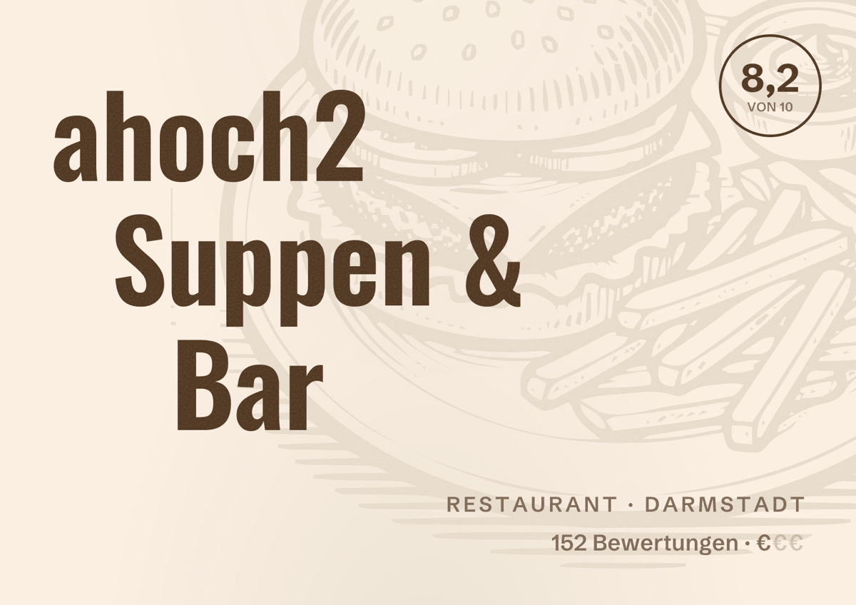 Illustriertes Poster von ahoch2 Suppen & Bar, Restaurant in Darmstadt: Bewertung 8,2 von 10 aus 152 Bewertungen, Preisniveau €