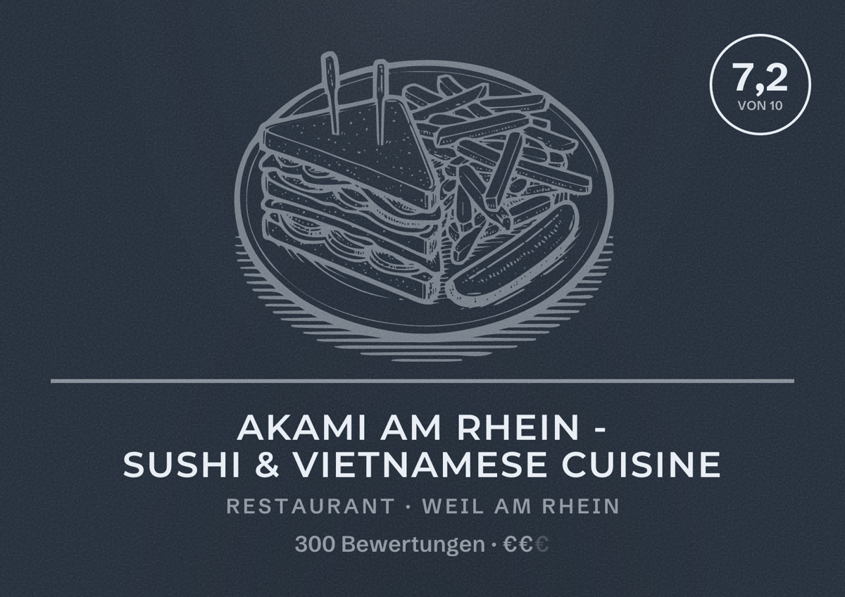 Illustriertes Poster von Akami am Rhein - Sushi & Vietnamese Cuisine, Restaurant in Weil am Rhein: Bewertung 7,2 von 10 aus 300 Bewertungen, Preisniveau €€