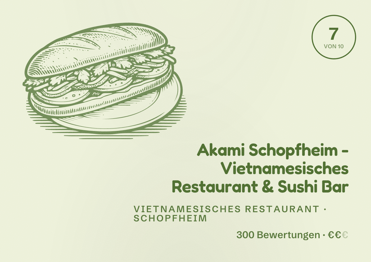 Illustriertes Poster von Akami Schopfheim - Vietnamesisches Restaurant & Sushi Bar, Vietnamesisches Restaurant in Schopfheim: Bewertung 7 von 10 aus 300 Bewertungen, Preisniveau €€