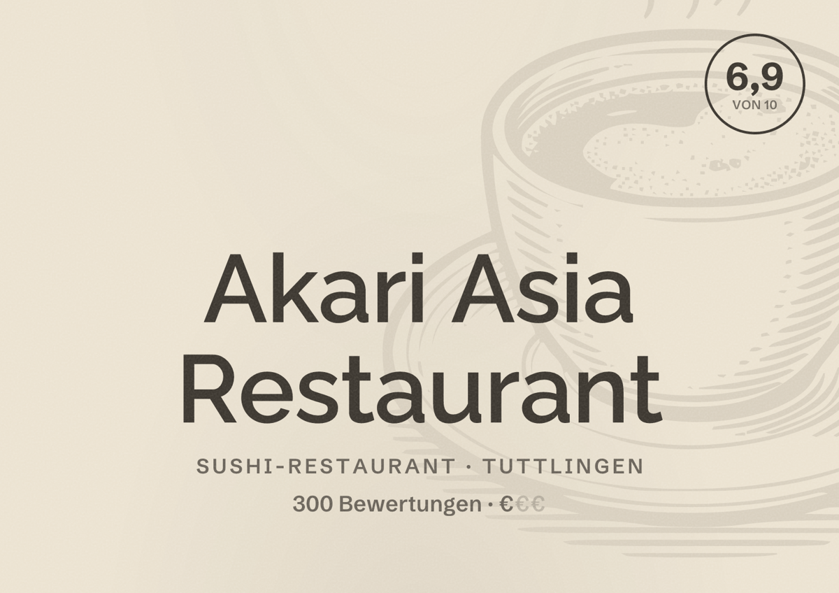 Illustriertes Poster von Akari Asia Restaurant, Sushi-Restaurant in Tuttlingen: Bewertung 6,9 von 10 aus 300 Bewertungen, Preisniveau €