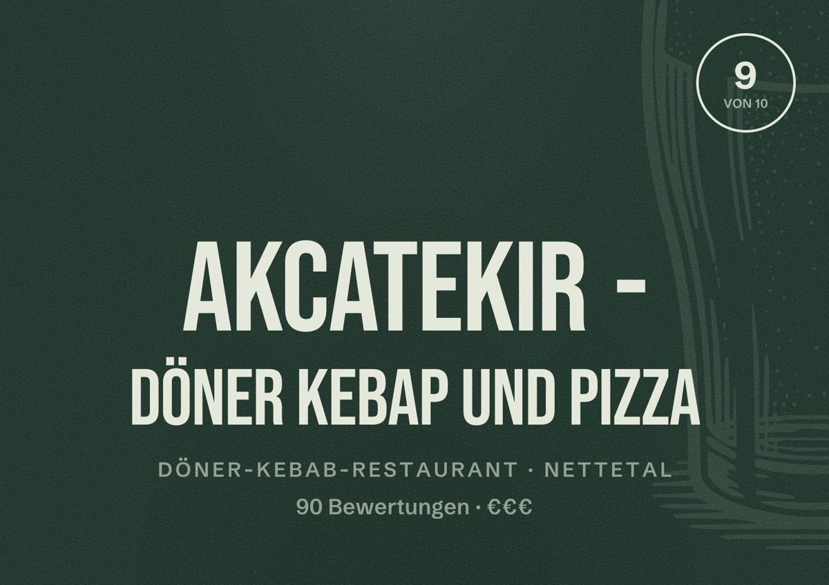 Illustriertes Poster von Akcatekir - Döner Kebap und Pizza, Döner-Kebab-Restaurant in Nettetal: Bewertung 9 von 10 aus 90 Bewertungen, Preisniveau €€€