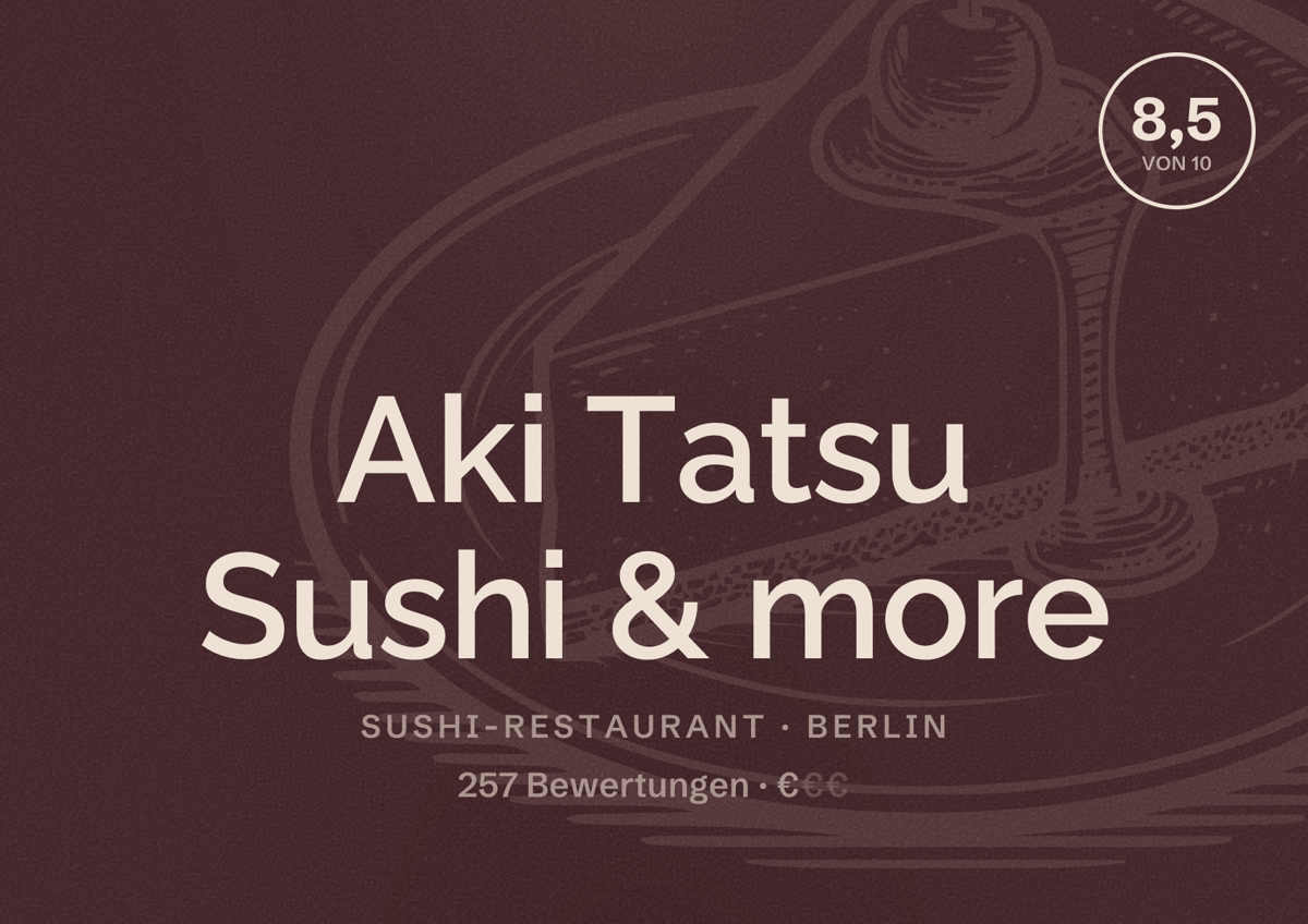 Illustriertes Poster von Aki Tatsu Sushi & more, Sushi-Restaurant in Berlin: Bewertung 8,5 von 10 aus 257 Bewertungen, Preisniveau €