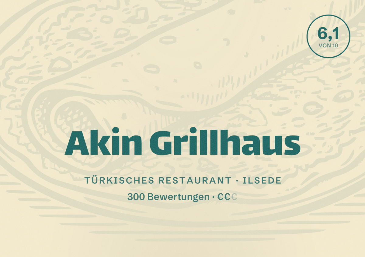 Illustriertes Poster von Akin Grillhaus, Türkisches Restaurant in Ilsede: Bewertung 6,1 von 10 aus 300 Bewertungen, Preisniveau €€