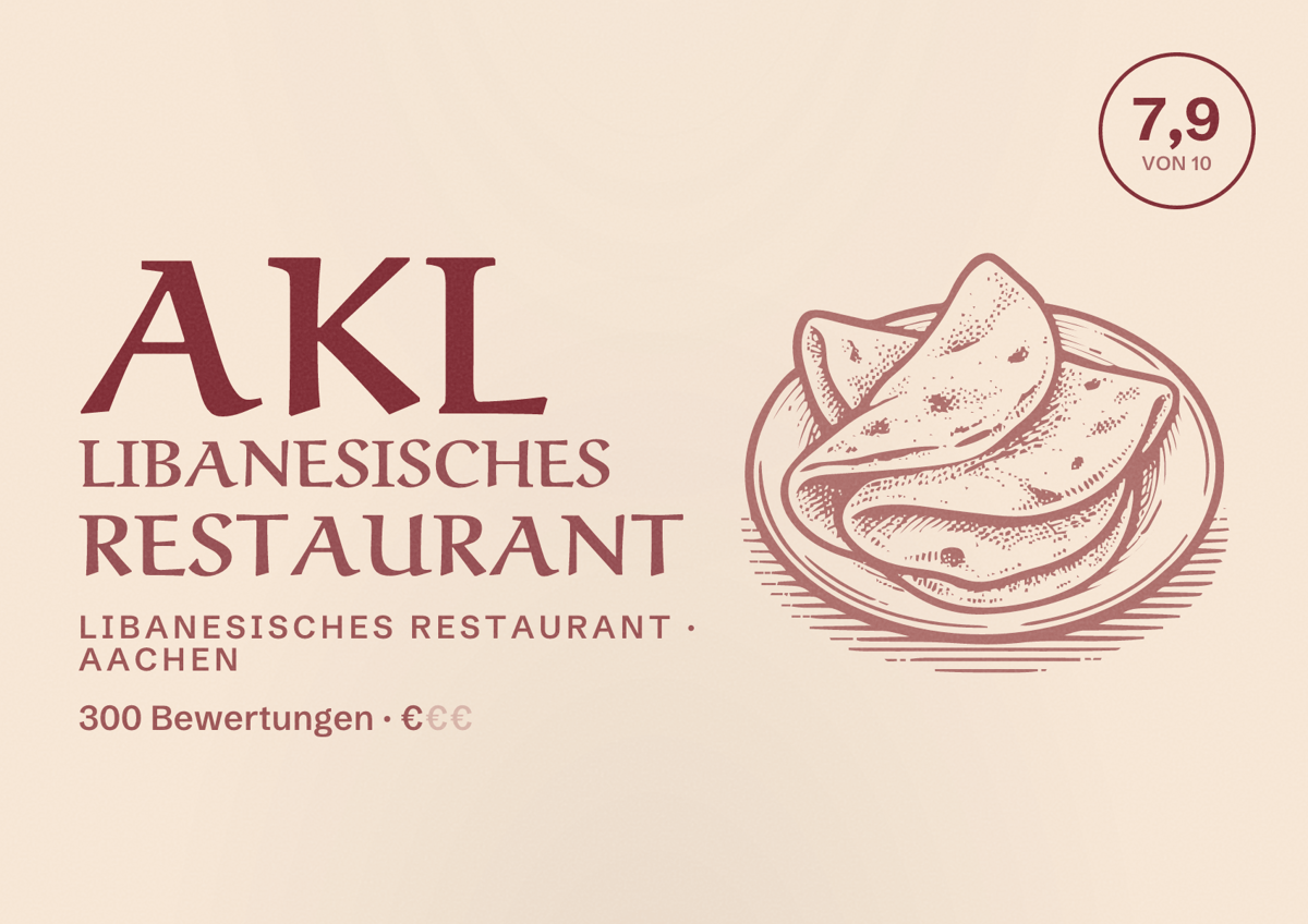 Illustriertes Poster von AKL Libanesisches Restaurant, Libanesisches Restaurant in Aachen: Bewertung 7,9 von 10 aus 300 Bewertungen, Preisniveau €