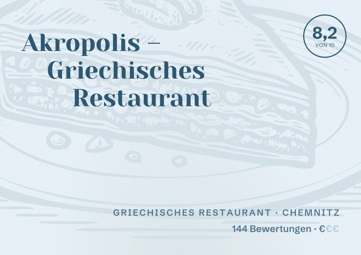 Illustriertes Poster von Akropolis – Griechisches Restaurant, Griechisches Restaurant in Chemnitz: Bewertung 8,2 von 10 aus 144 Bewertungen, Preisniveau €