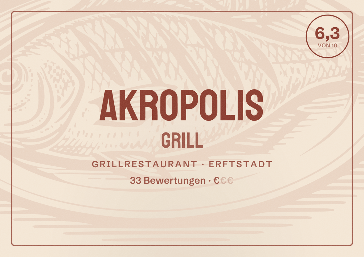 Illustriertes Poster von Akropolis Grill, Grillrestaurant in Erftstadt: Bewertung 6,3 von 10 aus 33 Bewertungen, Preisniveau €