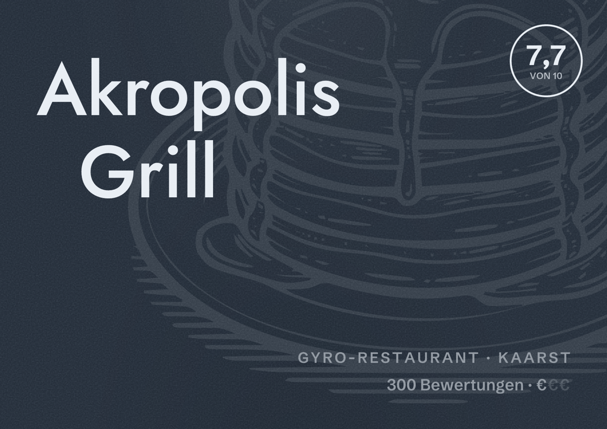 Illustriertes Poster von Akropolis Grill, Gyro-Restaurant in Kaarst: Bewertung 7,7 von 10 aus 300 Bewertungen, Preisniveau €