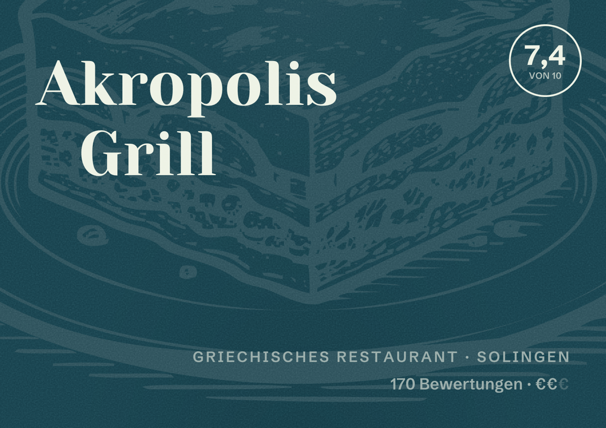 Illustriertes Poster von Akropolis Grill, Griechisches Restaurant in Solingen: Bewertung 7,4 von 10 aus 170 Bewertungen, Preisniveau €€