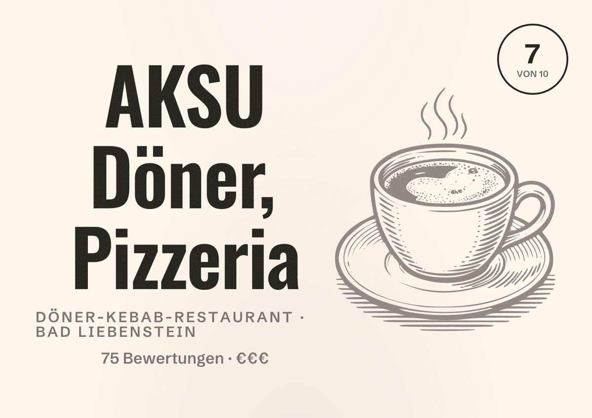 Illustriertes Poster von AKSU Döner, Pizzeria, Döner-Kebab-Restaurant in Bad Liebenstein: Bewertung 7 von 10 aus 75 Bewertungen, Preisniveau €€€
