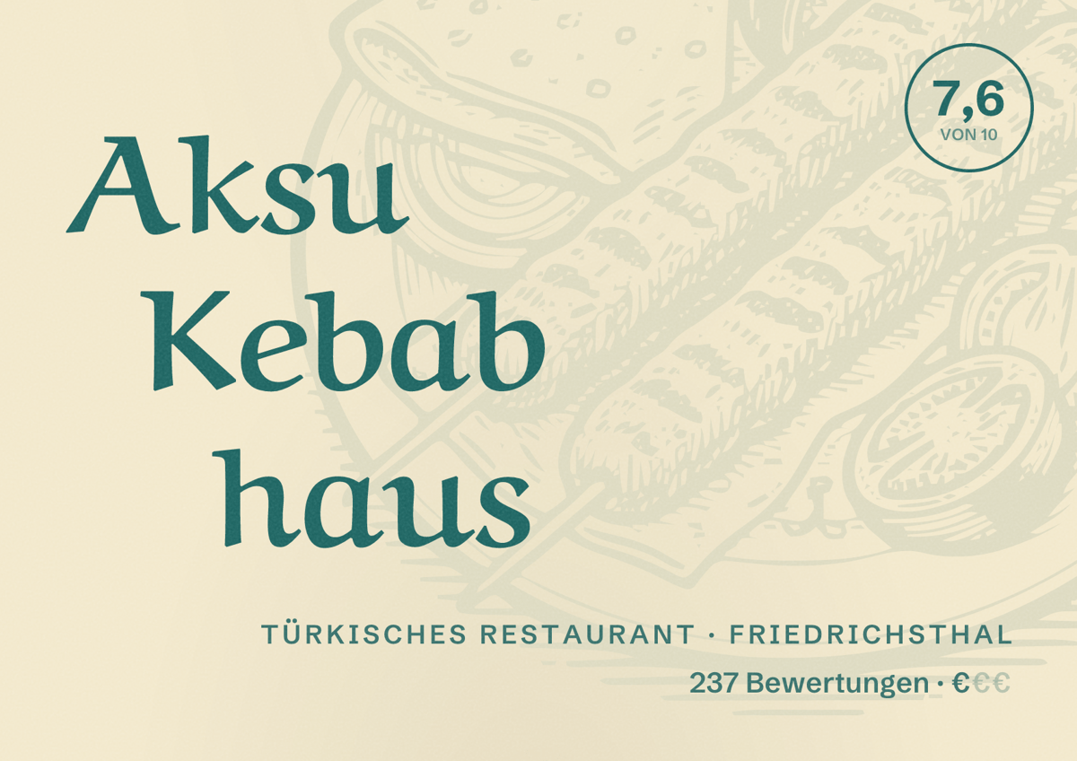 Illustriertes Poster von Aksu Kebab haus, Türkisches Restaurant in Friedrichsthal: Bewertung 7,6 von 10 aus 237 Bewertungen, Preisniveau €
