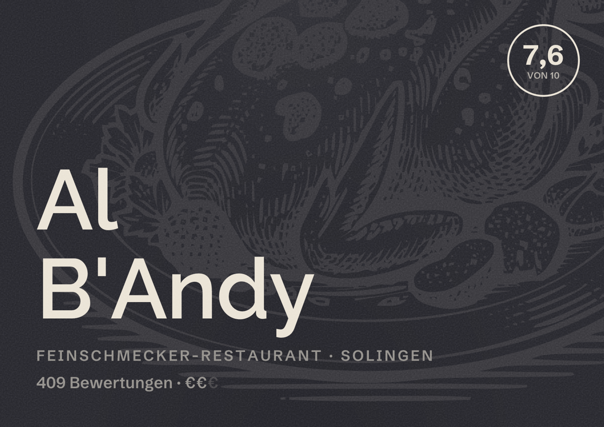 Illustriertes Poster von Al B'Andy, Feinschmecker-Restaurant in Solingen: Bewertung 7,6 von 10 aus 409 Bewertungen, Preisniveau €€