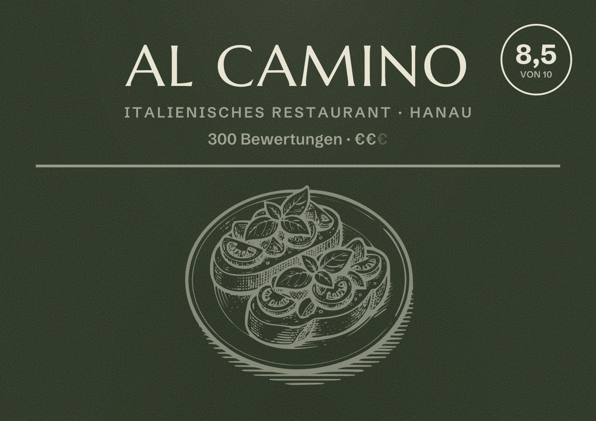 Illustriertes Poster von Al Camino, Italienisches Restaurant in Hanau: Bewertung 8,5 von 10 aus 300 Bewertungen, Preisniveau €€