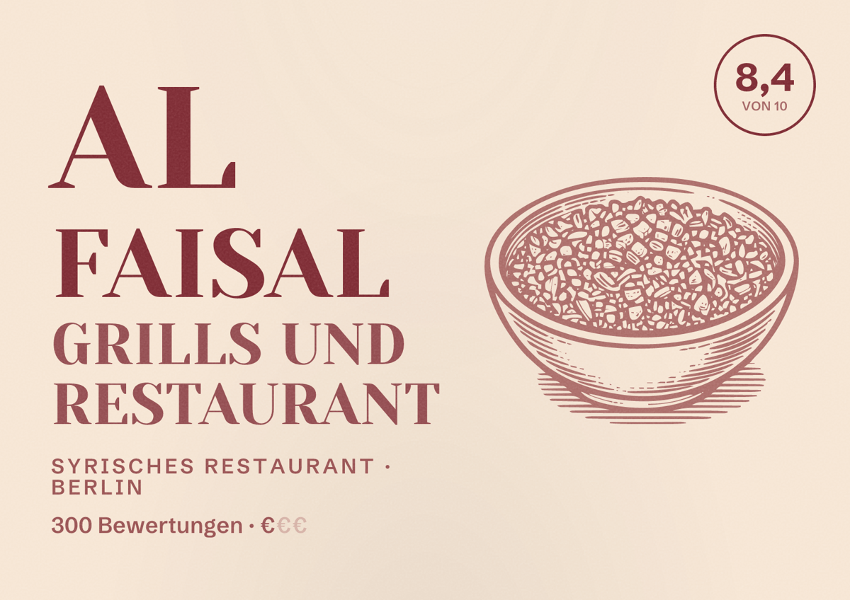 Illustriertes Poster von Al Faisal Grills und Restaurant, Syrisches Restaurant in Berlin: Bewertung 8,4 von 10 aus 300 Bewertungen, Preisniveau €