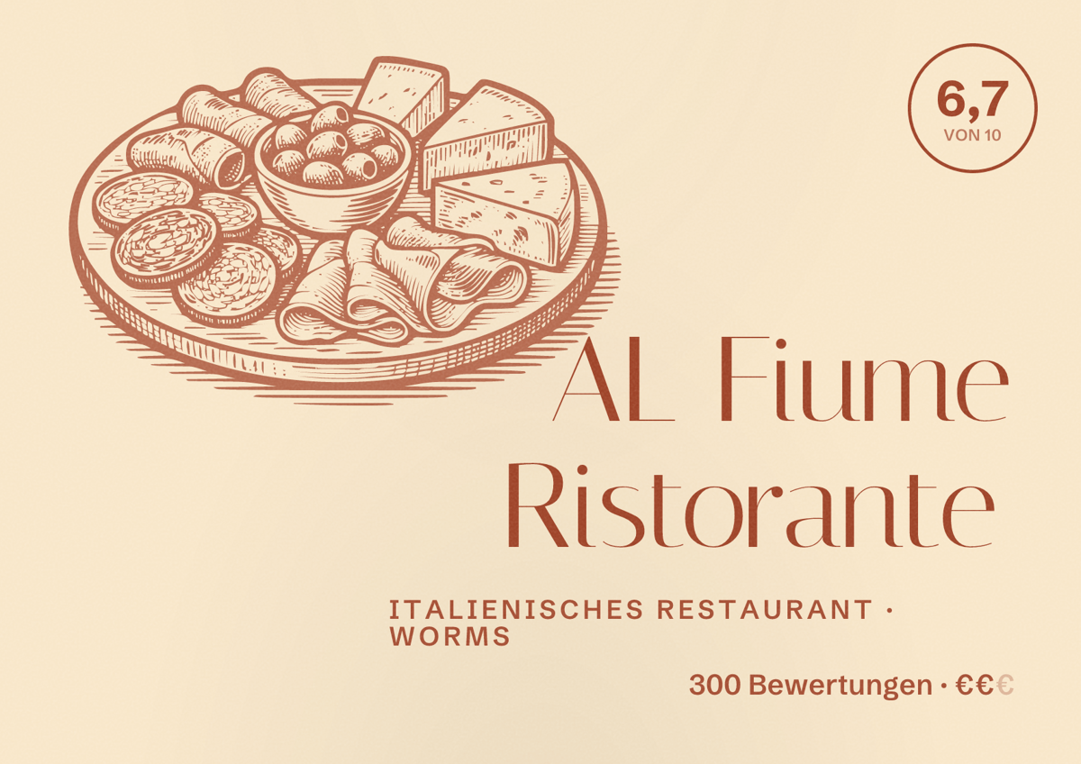 Illustriertes Poster von AL Fiume Ristorante, Italienisches Restaurant in Worms: Bewertung 6,7 von 10 aus 300 Bewertungen, Preisniveau €€