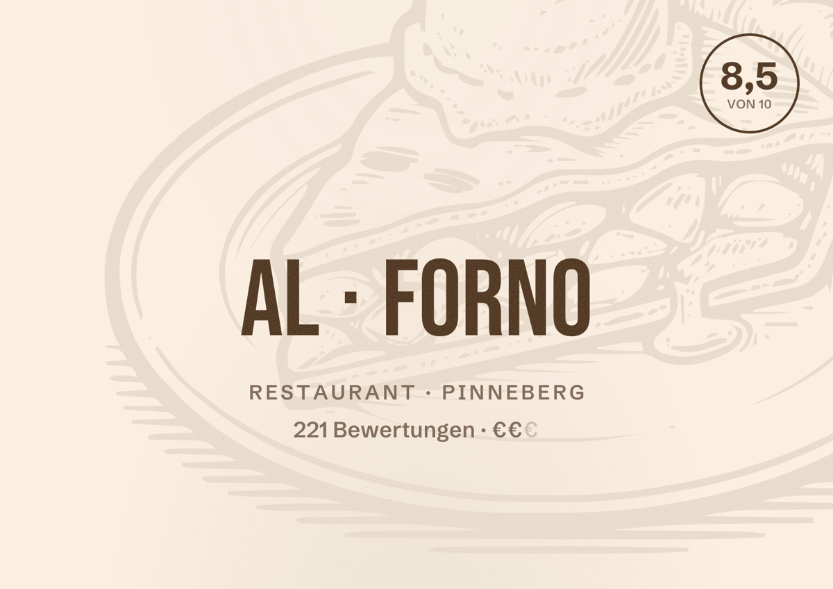 Illustriertes Poster von Al Forno, Restaurant in Pinneberg: Bewertung 8,5 von 10 aus 221 Bewertungen, Preisniveau €€