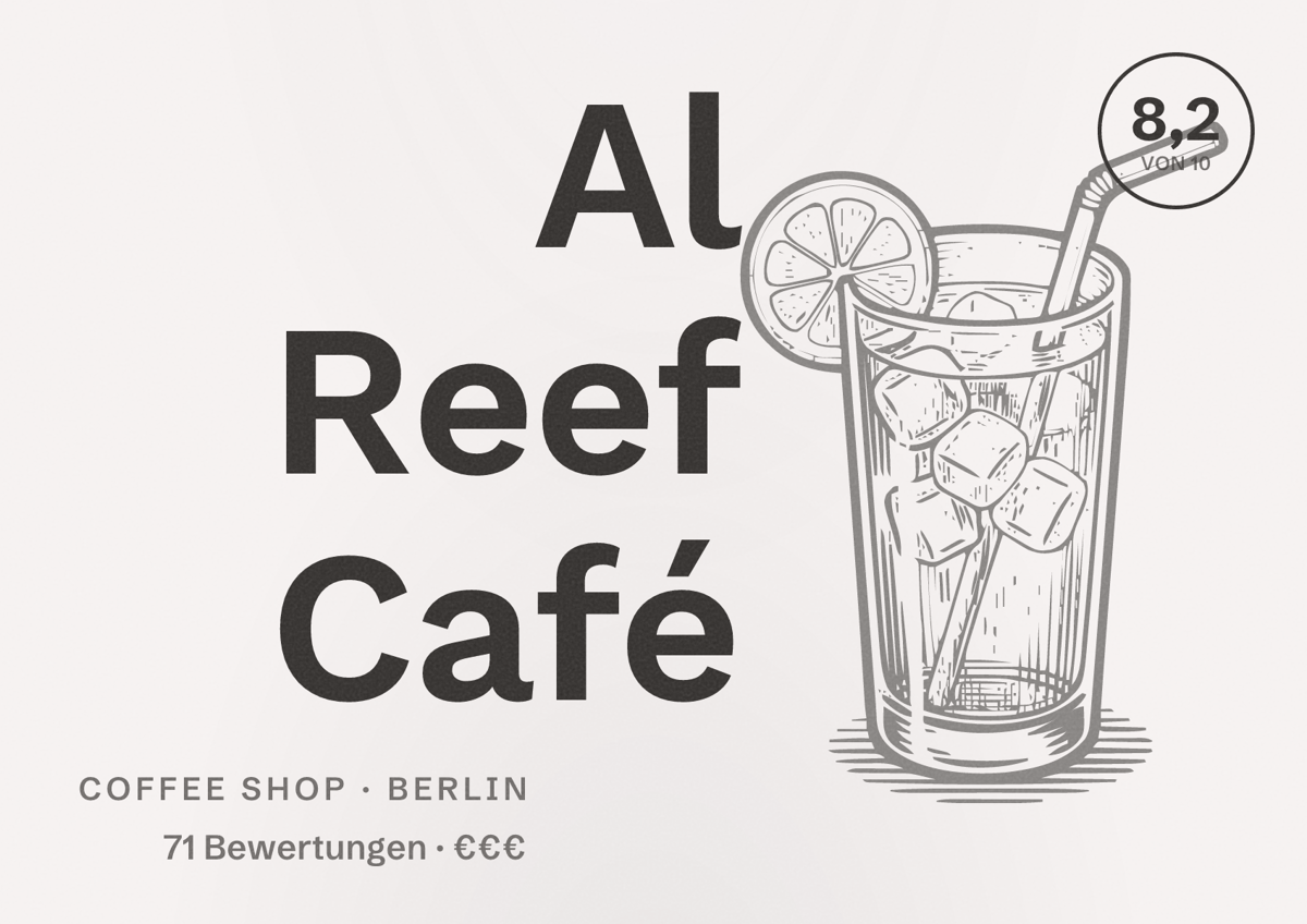 Illustriertes Poster von Al Reef Café, Coffee Shop in Berlin: Bewertung 8,2 von 10 aus 71 Bewertungen, Preisniveau €€€