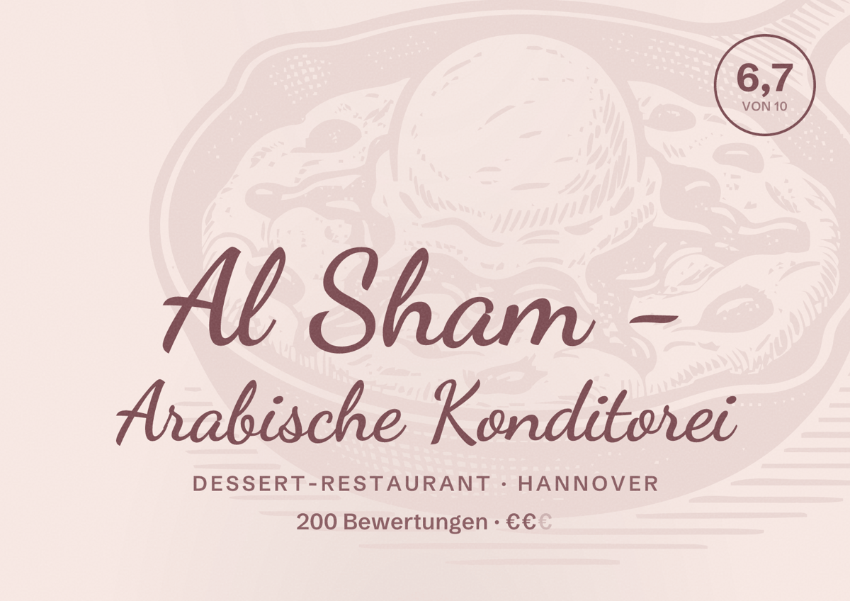 Illustriertes Poster von Al Sham - Arabische Konditorei, Dessert-Restaurant in Hannover: Bewertung 6,7 von 10 aus 200 Bewertungen, Preisniveau €€