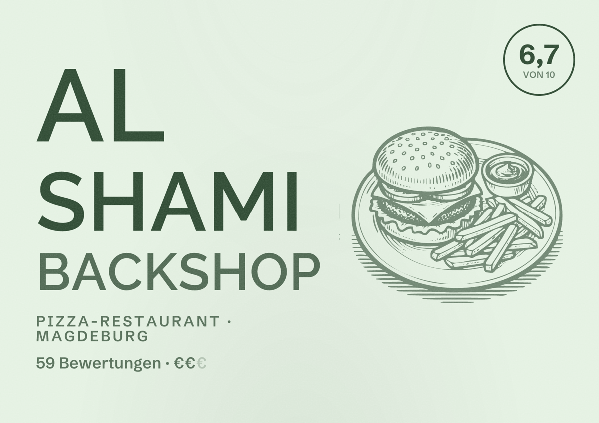 Illustriertes Poster von Al Shami Backshop, Pizza-Restaurant in Magdeburg: Bewertung 6,7 von 10 aus 59 Bewertungen, Preisniveau €€