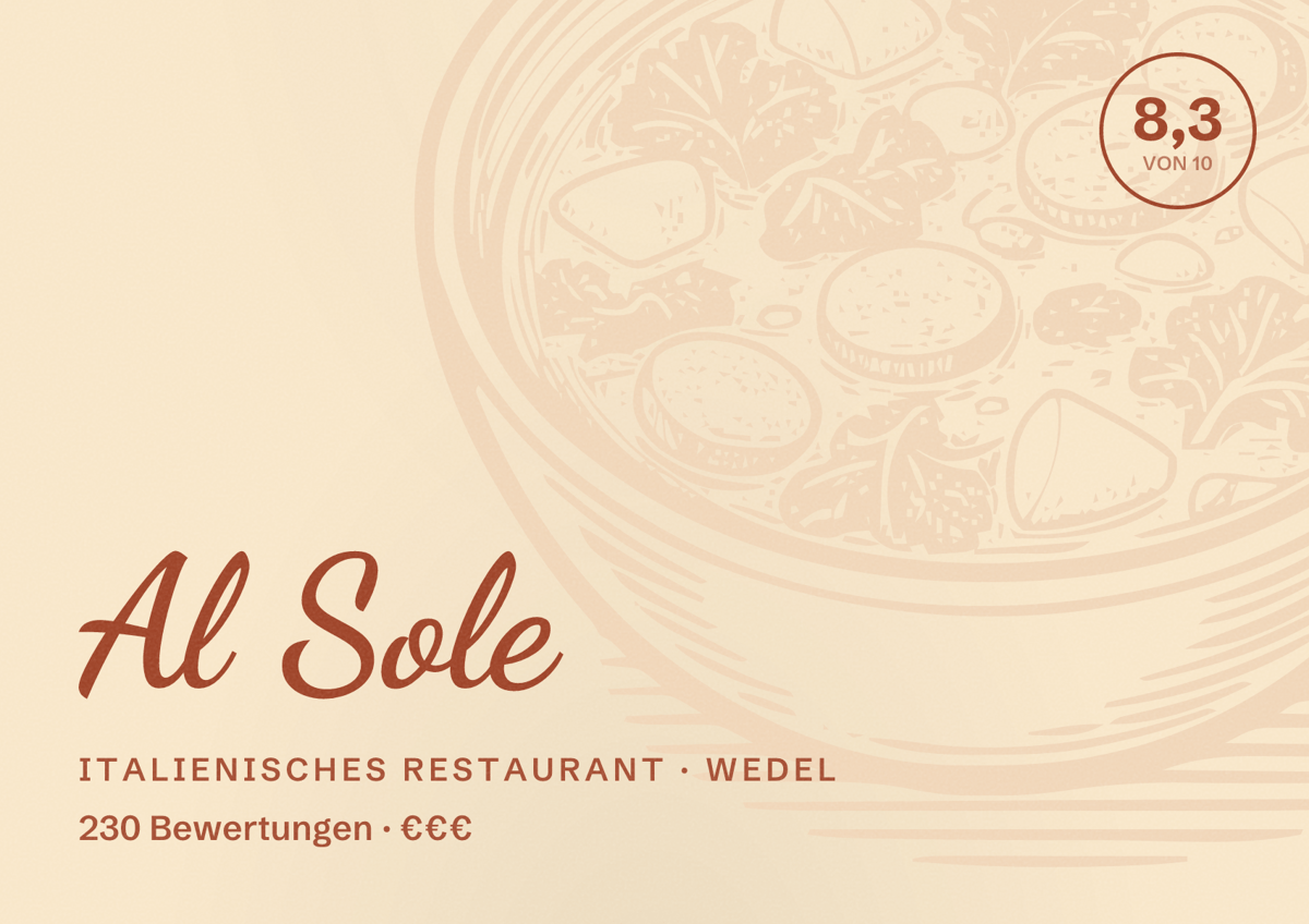 Illustriertes Poster von Al Sole, Italienisches Restaurant in Wedel: Bewertung 8,3 von 10 aus 230 Bewertungen, Preisniveau €€€