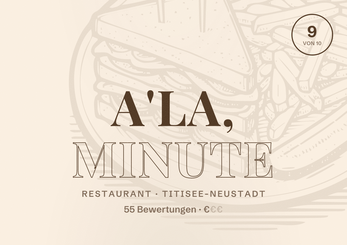 Illustriertes Poster von A'la, Minute, Restaurant in Titisee-Neustadt: Bewertung 9 von 10 aus 55 Bewertungen, Preisniveau €