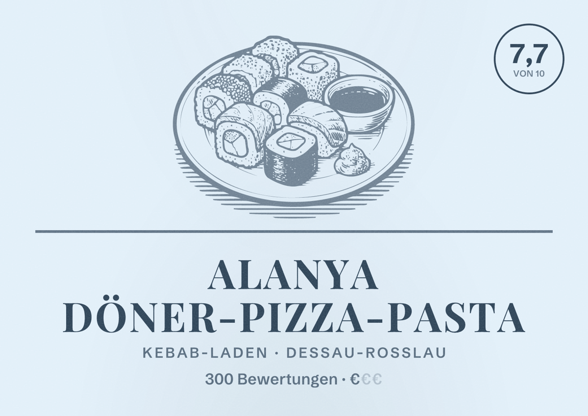 Illustriertes Poster von Alanya Döner-Pizza-Pasta, Kebab-Laden in Dessau-Roßlau: Bewertung 7,7 von 10 aus 300 Bewertungen, Preisniveau €
