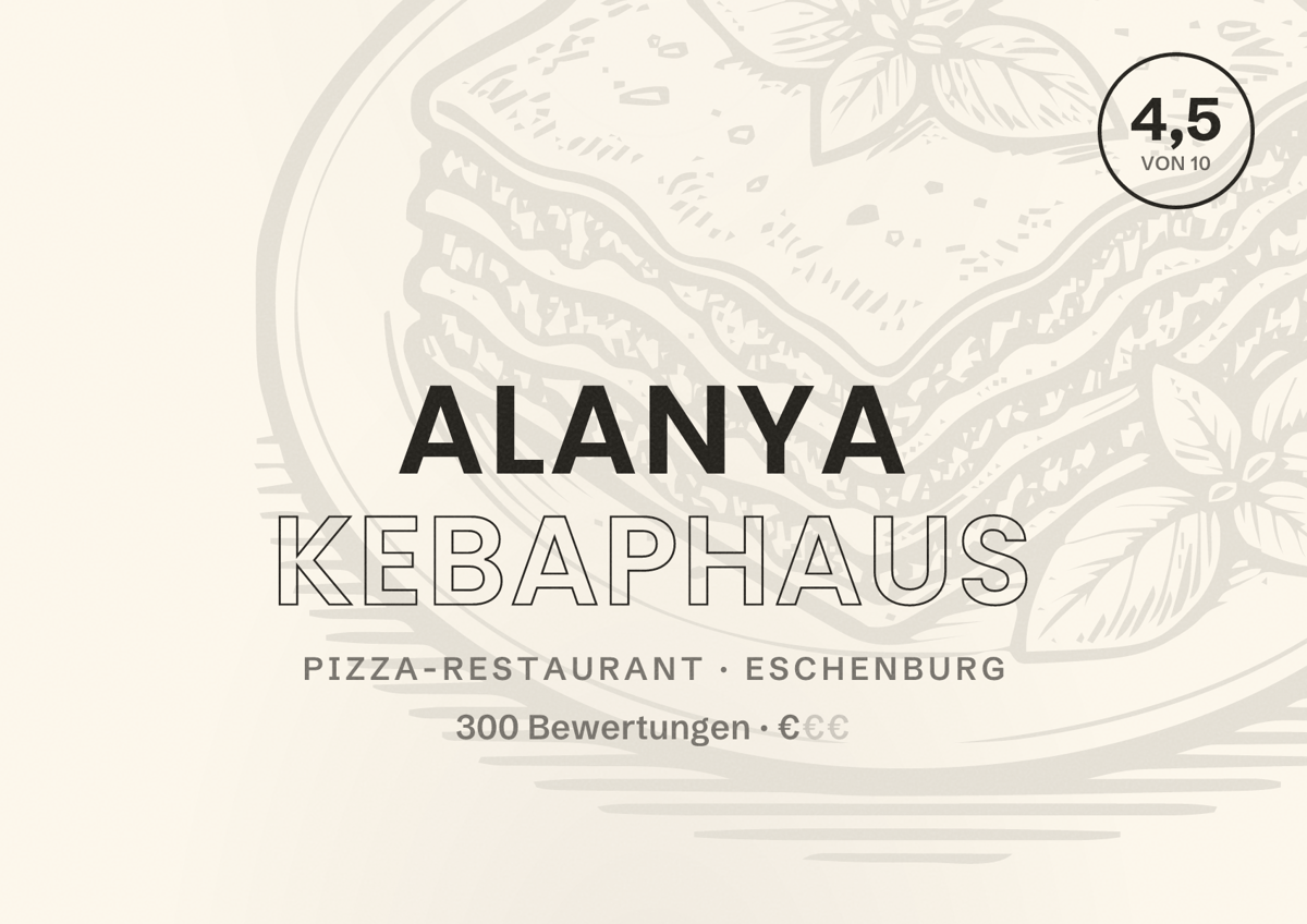 Illustriertes Poster von Alanya Kebaphaus, Pizza-Restaurant in Eschenburg: Bewertung 4,5 von 10 aus 300 Bewertungen, Preisniveau €