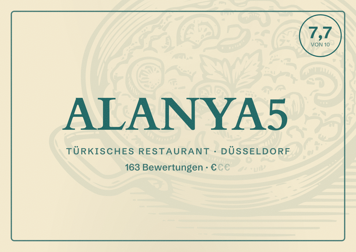 Illustriertes Poster von ALANYA5, Türkisches Restaurant in Düsseldorf: Bewertung 7,7 von 10 aus 163 Bewertungen, Preisniveau €